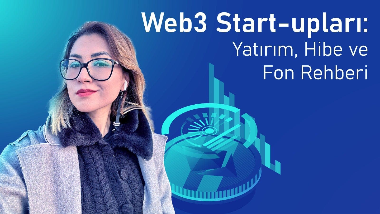 Blockchain ve Web3 Start-upları: Yatırım, Hibe ve Fon Rehberi 🎨 Thumbnail